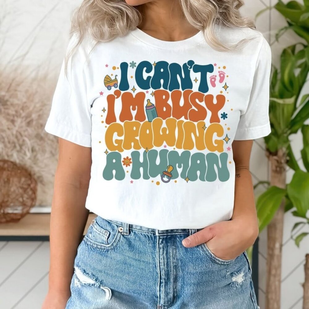 I Can_t I_m Busy Growing A Human Sweatshirt, Funny Pregnancy Shirt
